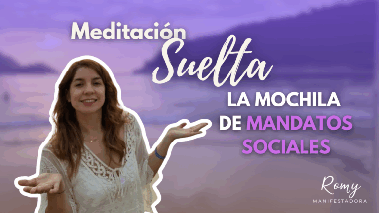 Meditación: Suelta la «MOCHILA» de los MANDATOS SOCIALES