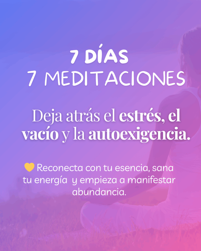 7 días, 7 meditaciones: sana tu energía y reconecta con tu esencia